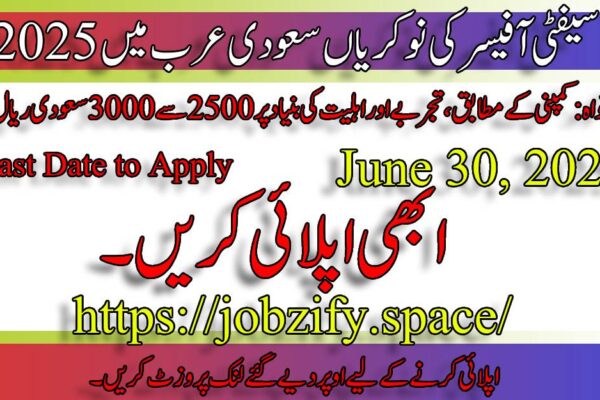 Safety Officer Jobs in Saudi Arabia 2025 |Walk-in interviews in Lahore on June 30, 2025
